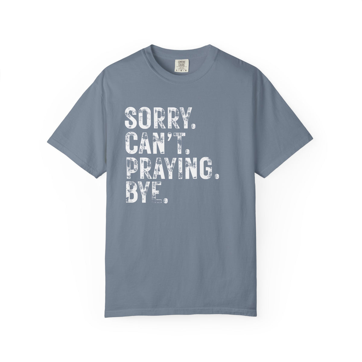 Sorry Can't Praying Bye T‑Shirt