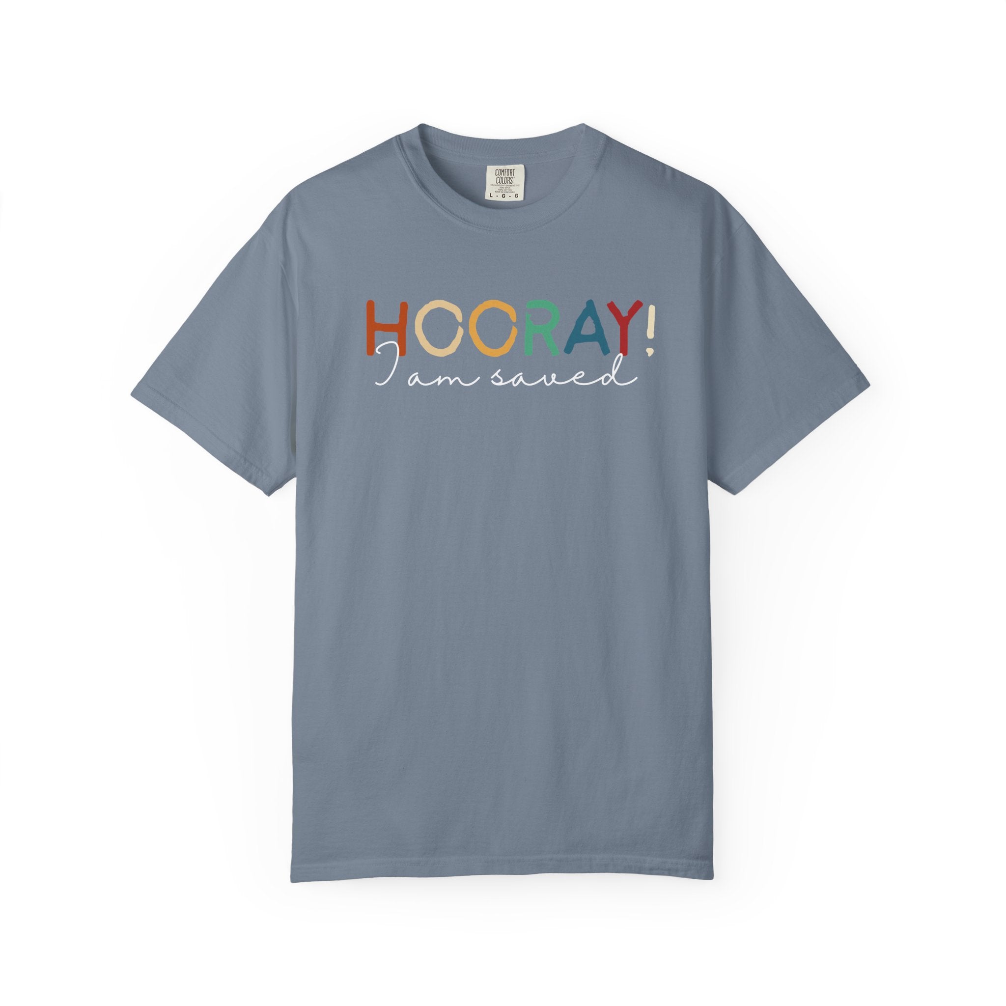 Hooray! I Am Saved Tee