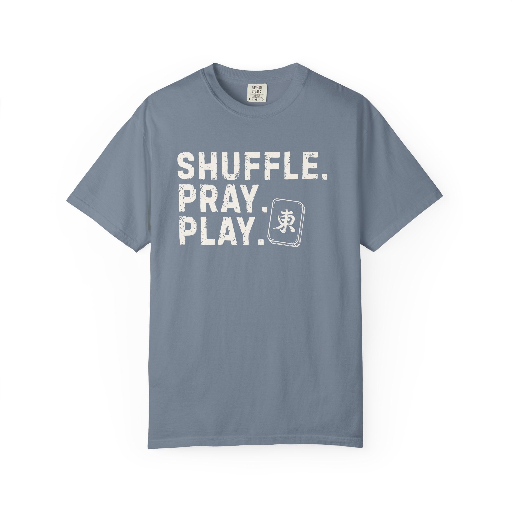 Shuffle. Pray. Play. — Tee
