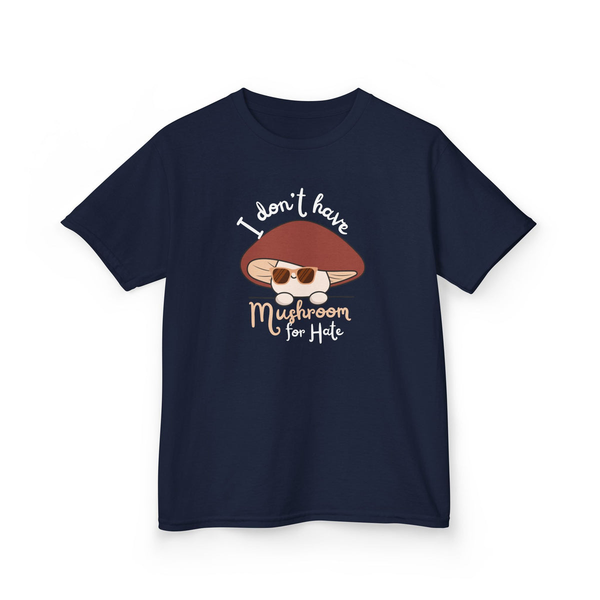 Kids Tee — "I Don't Have Mushroom for Hate" Cute Mushroom Graphic Shirt