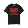 Fueled by Prayer and Scripture T-Shirt