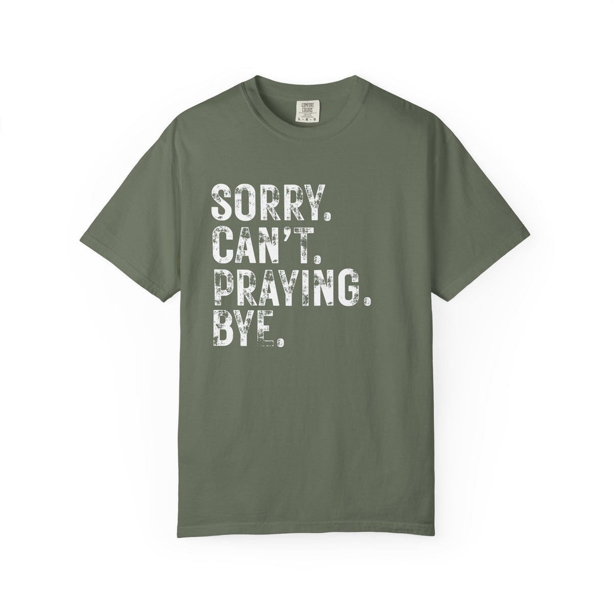 Sorry Can't Praying Bye Tee