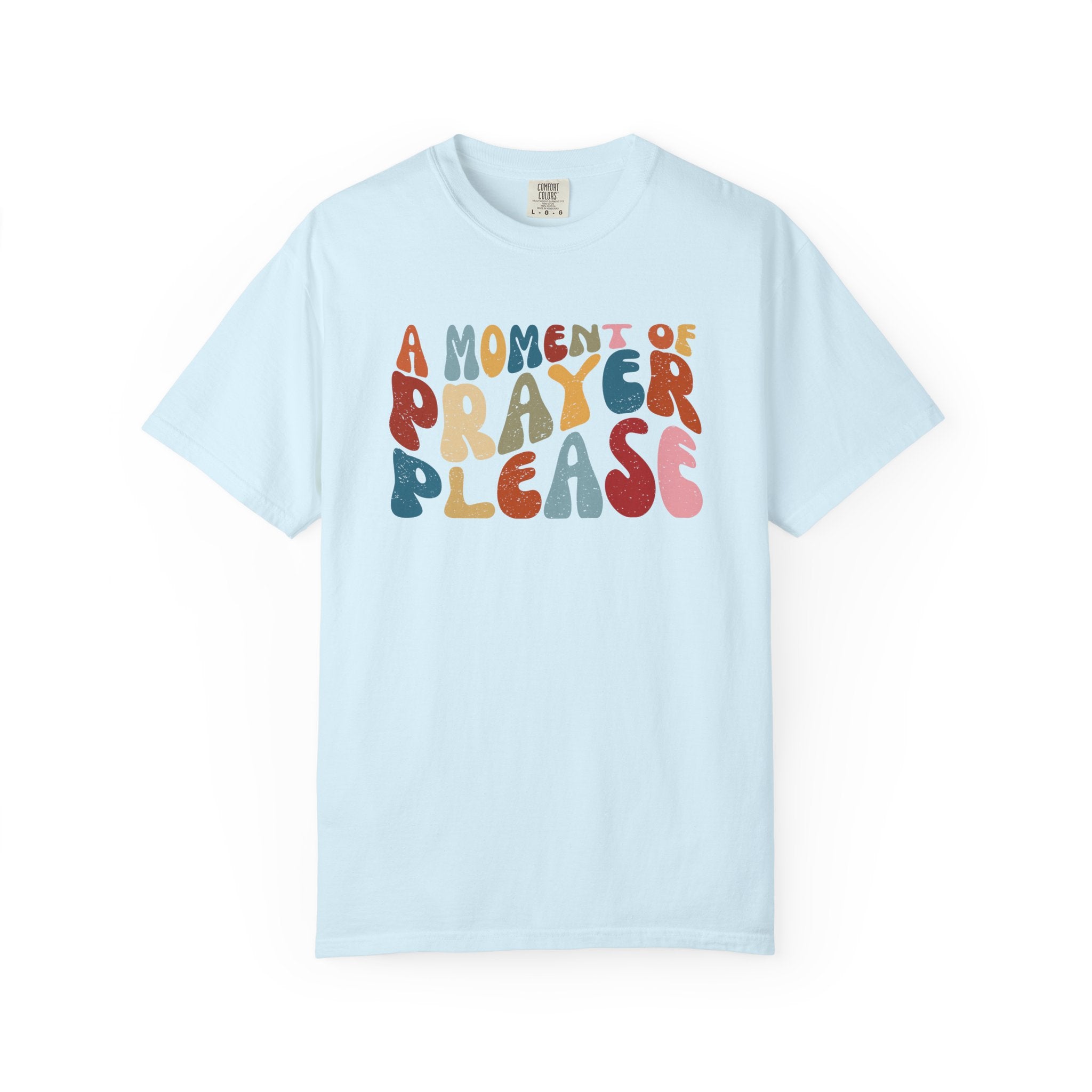 'A Moment of Prayer Please' Tee