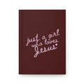 "Just a Girl Who Loves Jesus" Burgundy Journal