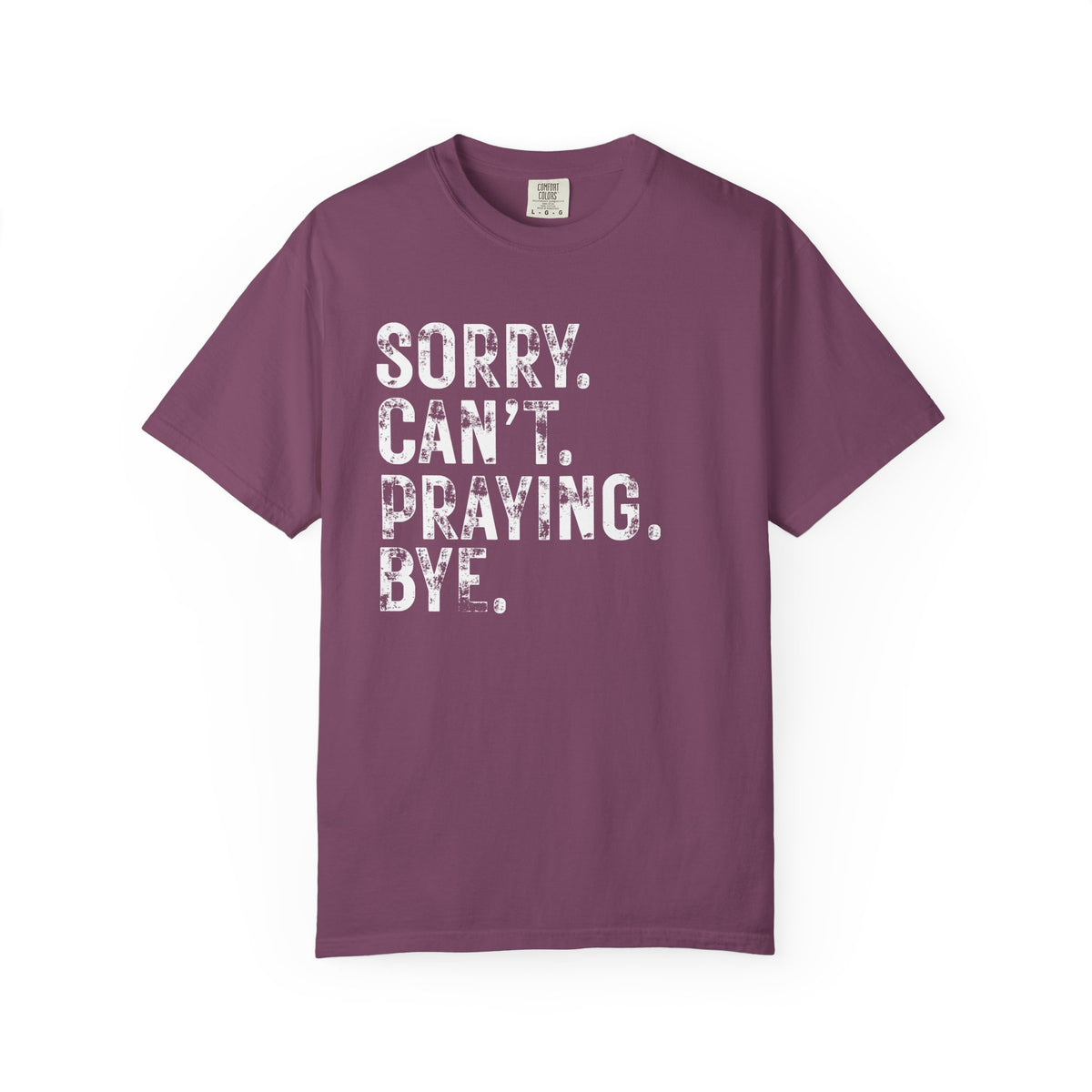 Sorry Can't Praying Bye T‑Shirt