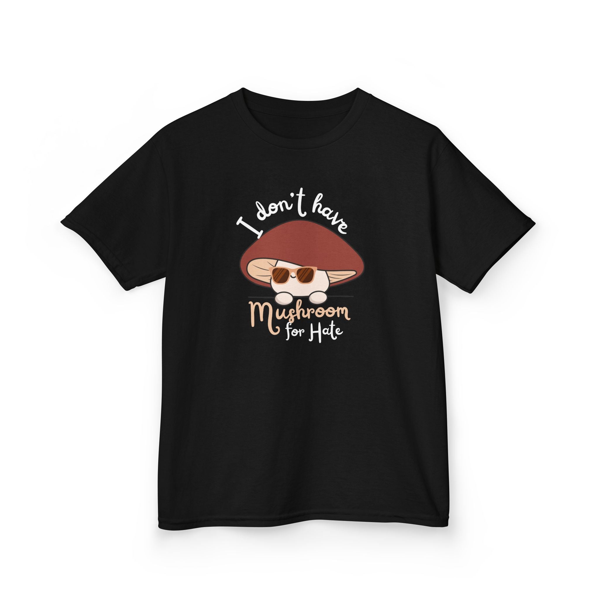 Kids Tee — "I Don't Have Mushroom for Hate" Cute Mushroom Graphic Shirt