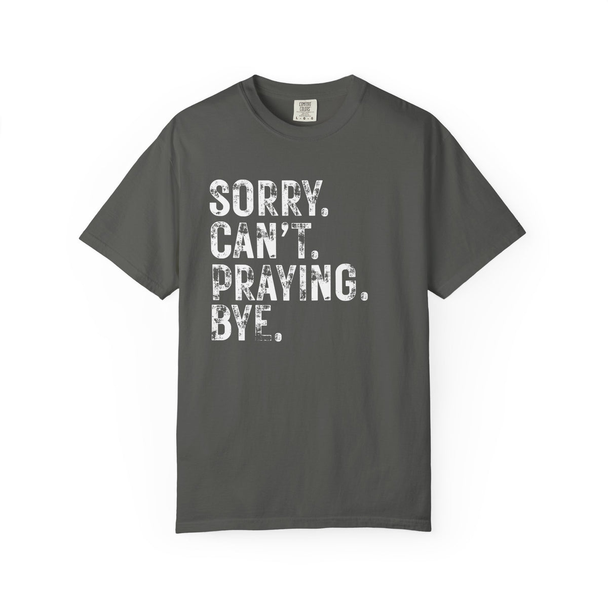 Sorry Can't Praying Bye T‑Shirt