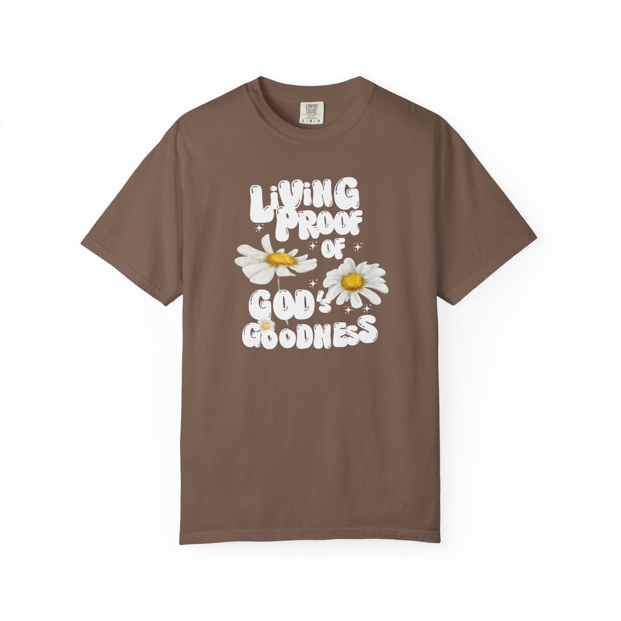 Living Proof of God’s Goodness Daisy Tee