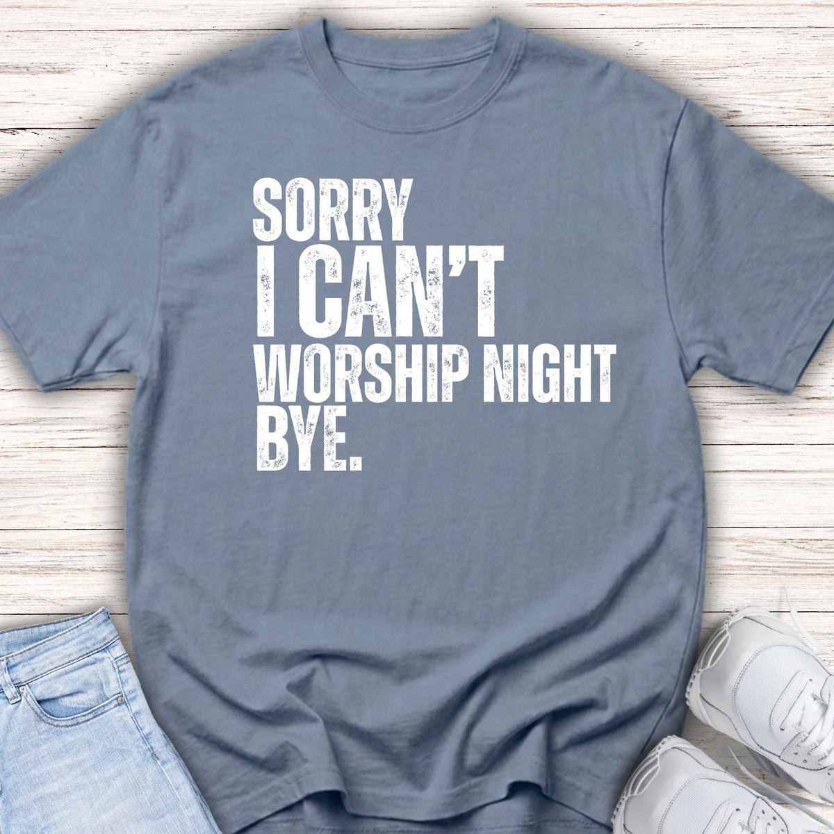 Youth Tee — "Sorry I Can’t, Worship Night Bye."  Shirt