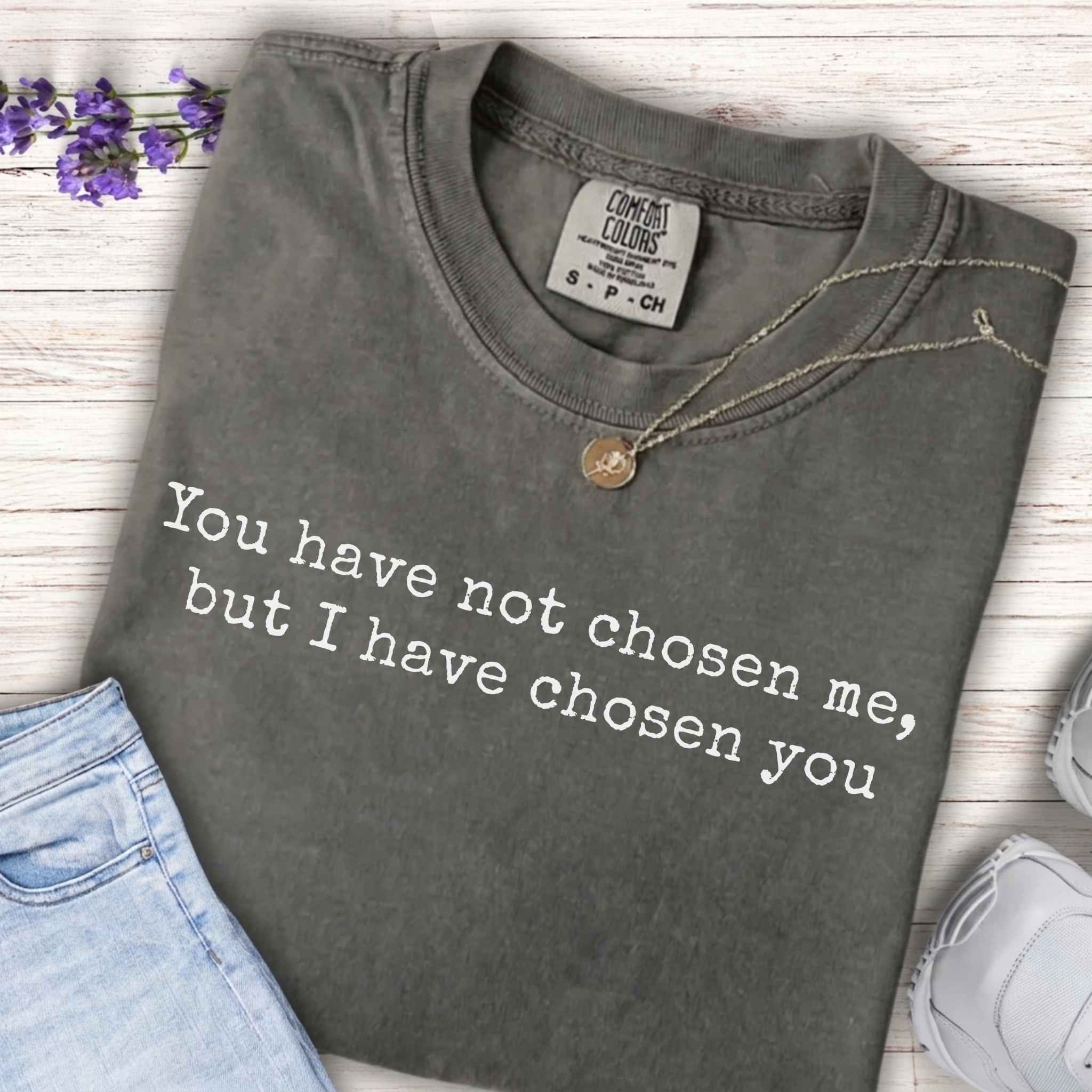 Youth Tee – "You have not chosen me, but I have chosen you"